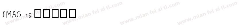 EMAG 45字体转换